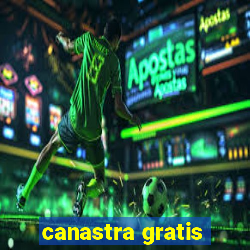 canastra gratis